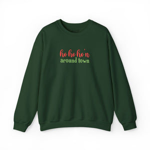 Green sweatshirt that reads ho ho ho'n around town in red and green text.
