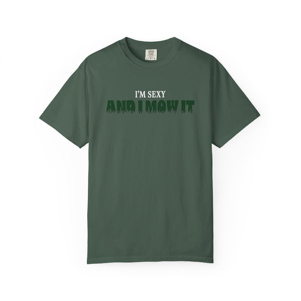 Comfort Colors® I'm Sexy and I Mow It Men's Funny T-Shirt