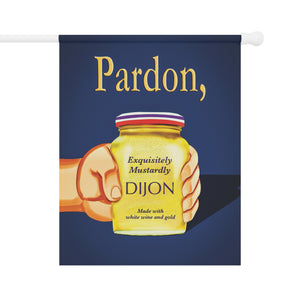 Garden flag with 'Grey Poupon Pardon My French Funny Pop Culture' design
