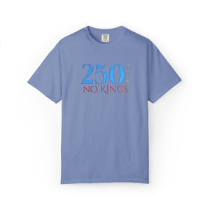 Embroidered No Kings 250 Years July 4th Comfort Colors® T-Shirt