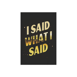 Garden flag with 'I Said What I Said Housewives' design
