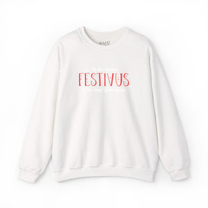 White sweatshirt that reads Festivus tis the season to air your grievances.