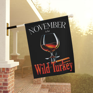 Garden flag with 'November Wild Turkey Funny Thanksgiving' design