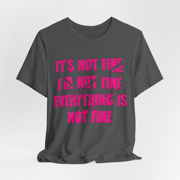 It's Fine Sarcastic Funny Pop Culture T-Shirt