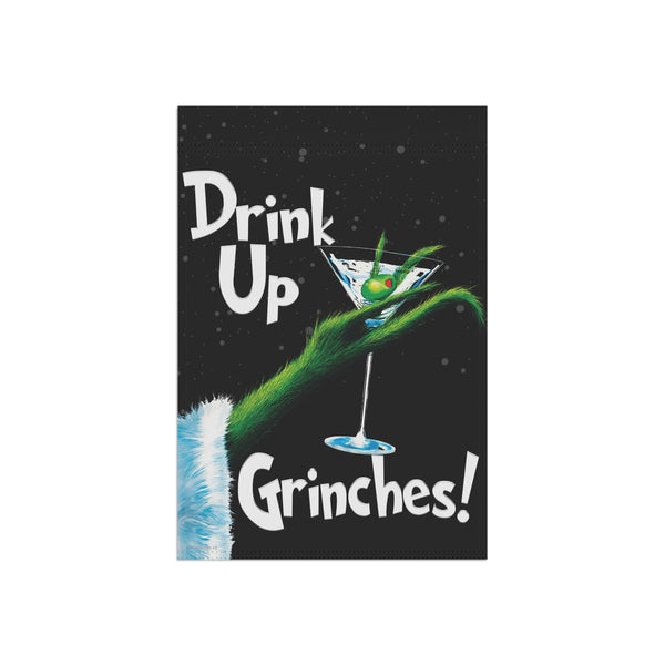 Christmas Yard Flag - Drink Up Grinches Funny Outdoor Decor | Weatherproof