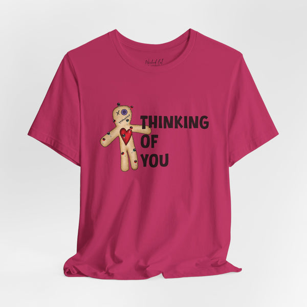 Thinking of You Voodoo Doll Funny T-Shirt