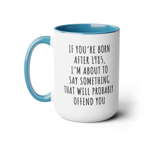 Gen X Sarcastic Quote Mug 15oz