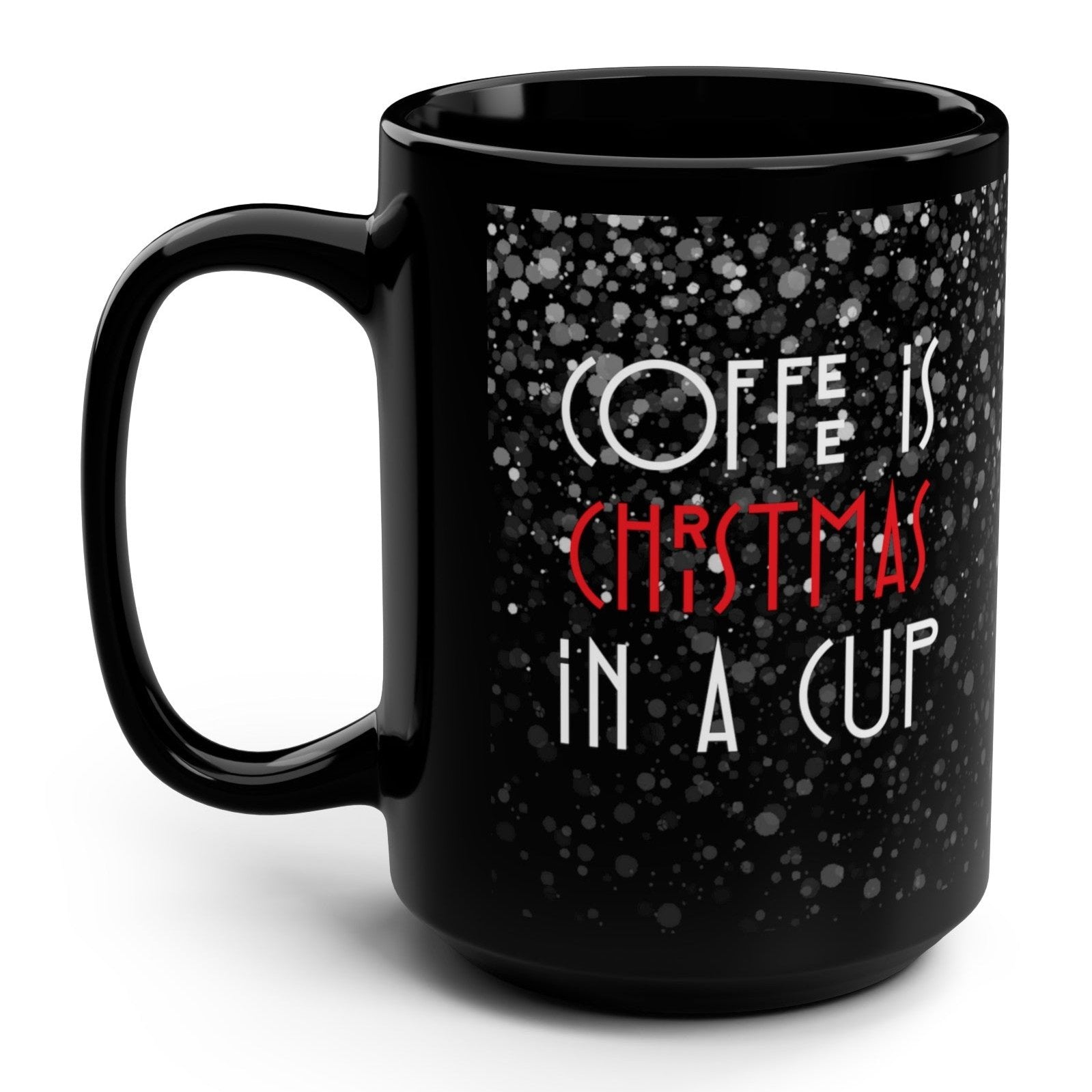 Christmas in a Cup Holiday Mug 15oz