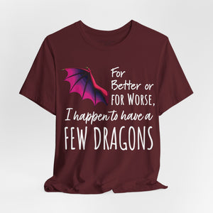 I Happen to Have a Few Dragons Game of Thrones T-Shirt