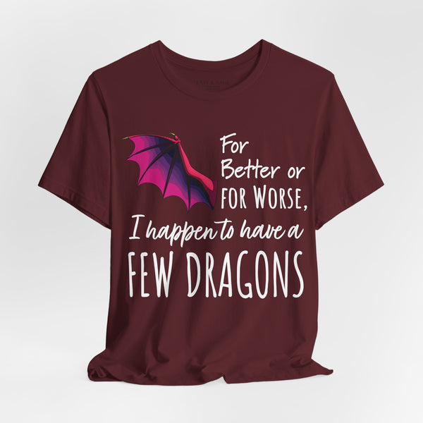 I Happen to Have a Few Dragons Game of Thrones T-Shirt
