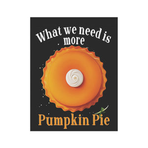 More Pumpkin Pie Funny Holiday Yard Flag