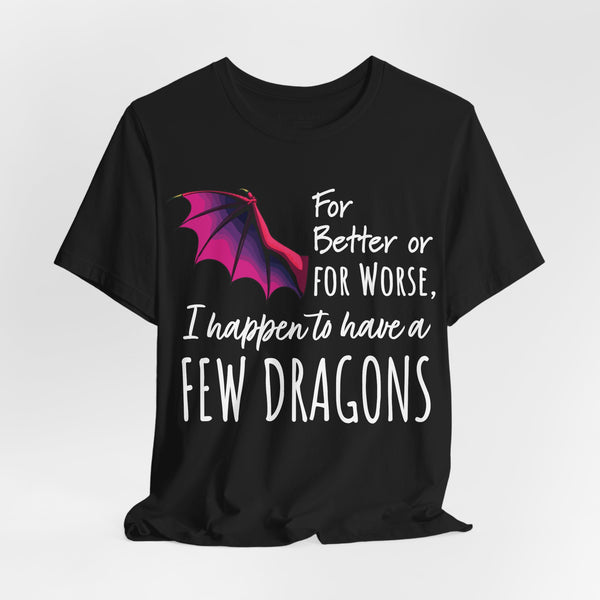 I Happen to Have a Few Dragons Game of Thrones T-Shirt