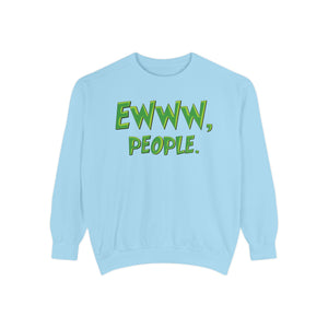 Ewww People Grinchmas Sweatshirt Comfort Colors