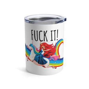 mug with 'Unicorns & Rainbows Fuck It Funny Insulated Travel 10oz' graphic on a white background