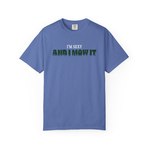 Comfort Colors® I'm Sexy and I Mow It Men's Funny T-Shirt