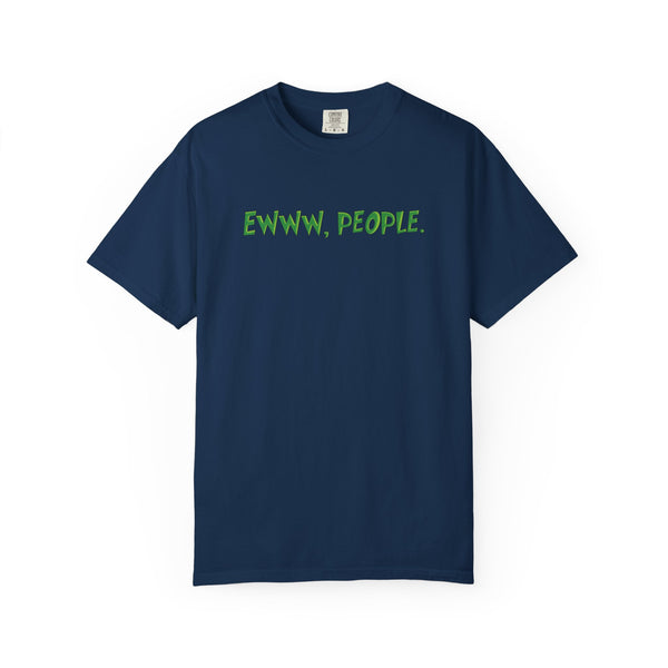 Ewww People Grinchmas Holiday T-Shirt Comfort Colors®