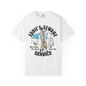 White t-shirt with logo graphic and text 'Eddie's Sewage Service You Dump We Pump Since 1989'.
