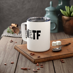 mug with 'WTF Funny Sarcastic Work Insulated Travel 10oz' graphic on a white background