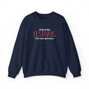 Navy sweatshirt that reads Festivus tis the season to air your grievances.