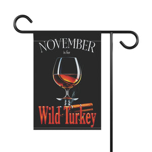 Garden flag with 'November Wild Turkey Funny Thanksgiving' design