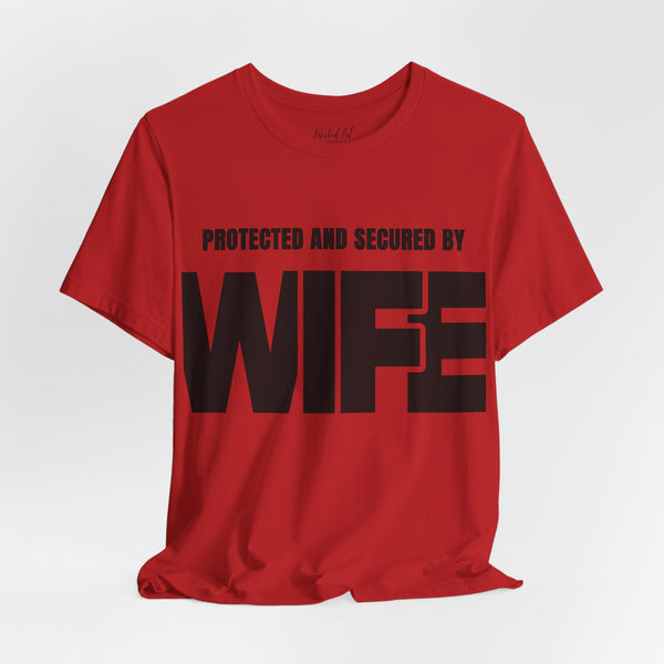 Protected and Secured By Wife Men's Funny T-Shirt