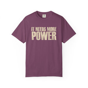 Maroon t-shirt with 'IT NEEDS MORE POWER' graphic on a white background