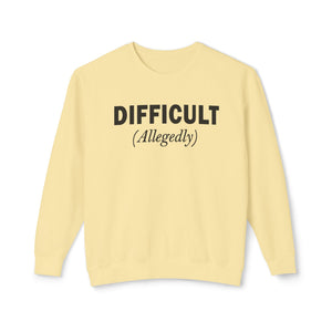 Comfort Colors® Difficult Allegedly Funny Women's Sweatshirt