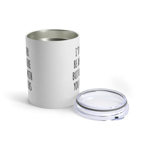 Anywhere But Here Funny Office Insulated Travel Mug 10oz