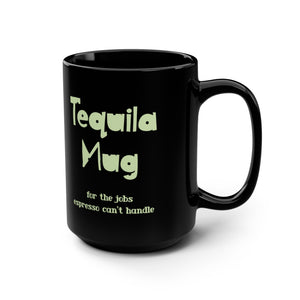 mug with 'Tequila Sarcastic Funny Office' graphic on a white background