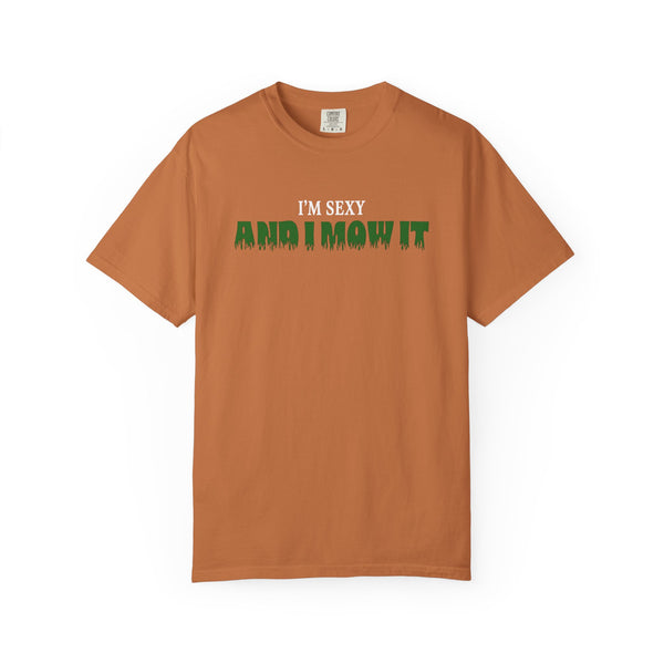 Comfort Colors® I'm Sexy and I Mow It Men's Funny T-Shirt