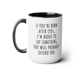 Gen X Sarcastic Quote Mug 15oz