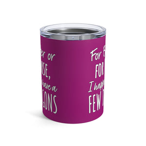 mug with 'Khaleesi A Few Dragons GOT Funny Insulated Travel 10oz' graphic on a white background