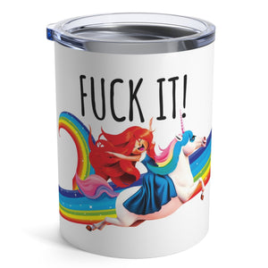 mug with 'Unicorns & Rainbows Fuck It Funny Insulated Travel 10oz' graphic on a white background