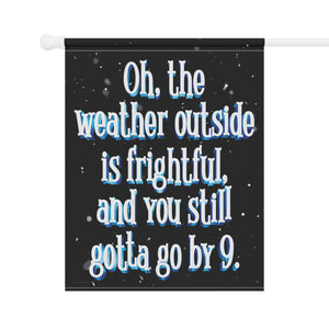 Leave By 9pm Funny Christmas Yard Flag