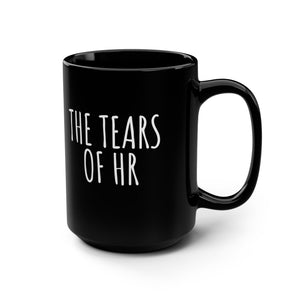 mug with 'The Tears of HR Funny Office' graphic on a white background