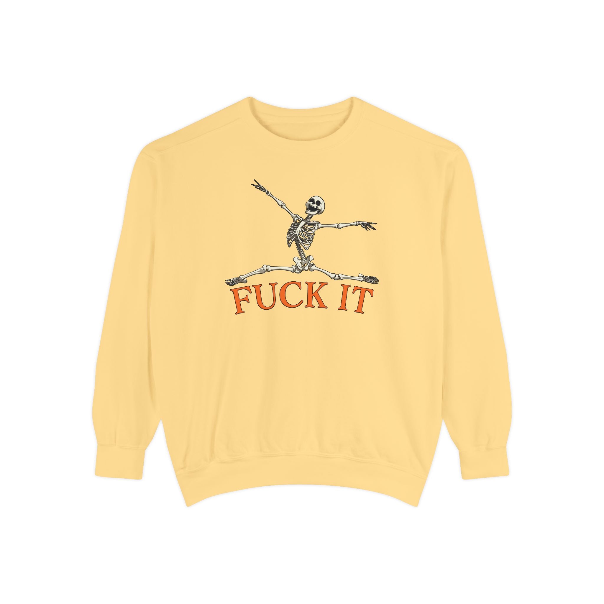 Fuck It Skeleton Funny Halloween Sweatshirt Comfort Colors©