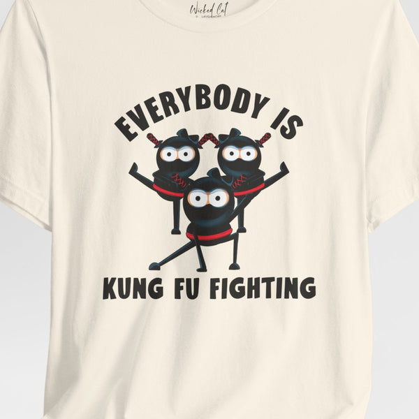 Everybody is Kung Fu Fighting 80s Music Funny T-Shirt