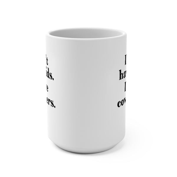 Coworkers Sarcastic Funny Work Mug 15oz