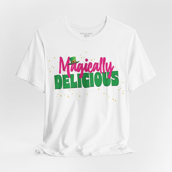 Magically Delicious Funny St. Patrick's Day T-Shirt