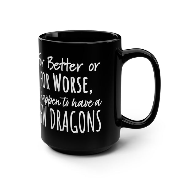 Khaleesi Dragons Sarcastic Funny Mug 15oz