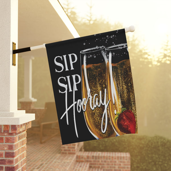 Sip Sip Hooray Celebration Yard Flag