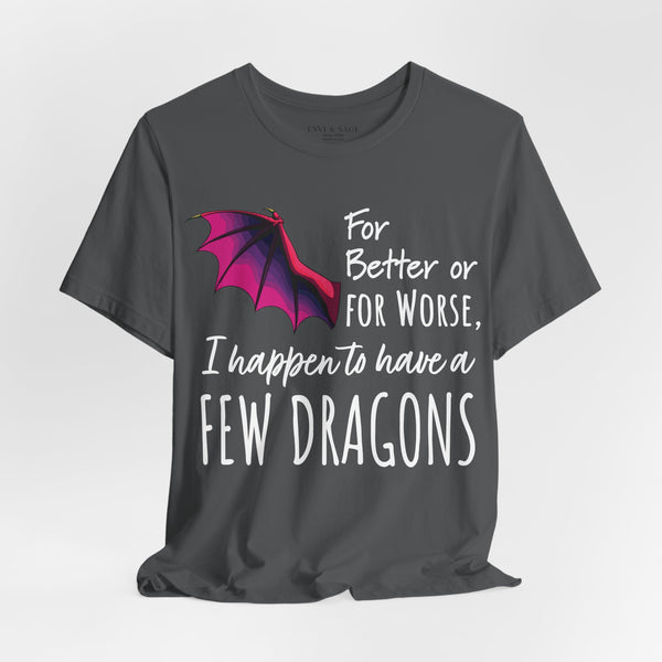 I Happen to Have a Few Dragons Game of Thrones T-Shirt