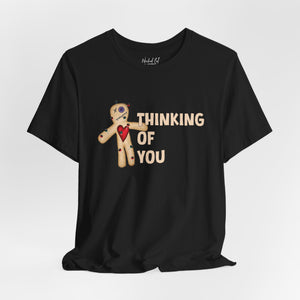 Thinking of You Voodoo Doll Funny T-Shirt