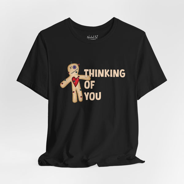 Thinking of You Voodoo Doll Funny T-Shirt