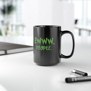 mug with 'Ewww People Funny' graphic on a white background