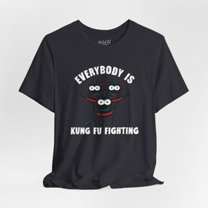 Everybody is Kung Fu Fighting 80s Music Funny T-Shirt