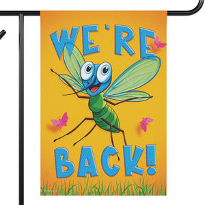 We're Back Mosquito Spring Summer Funny Yard Flag