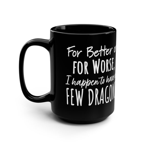 Khaleesi Dragons Sarcastic Funny Mug 15oz