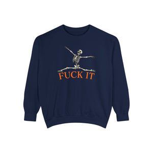 Fuck It Skeleton Funny Halloween Sweatshirt Comfort Colors©