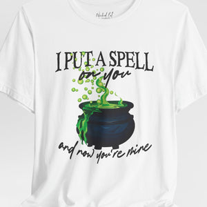 I Put a Spell on You Witches Halloween T-Shirt